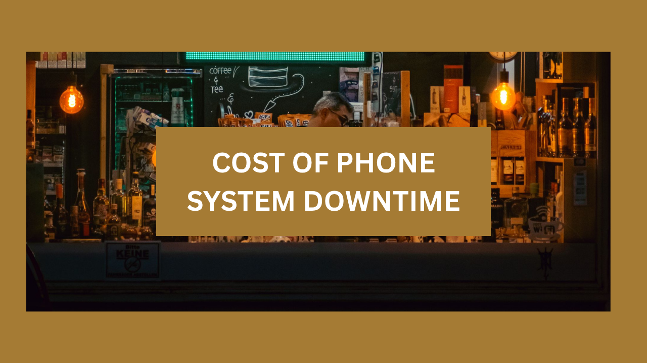 The Real Cost of Phone System Downtime